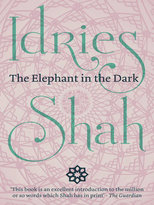 Title details for The Elephant in the Dark by Idries Shah - Available